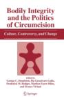 Bodily Integrity and the Politics of Circumcision : Culture, Controversy, and Change - Book