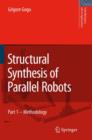 Structural Synthesis of Parallel Robots : Part 1: Methodology - Book