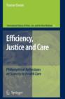 Efficiency, Justice and Care : Philosophical Reflections on Scarcity in Health Care - Book