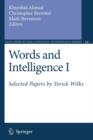Words and Intelligence I : Selected Papers by Yorick Wilks - Book