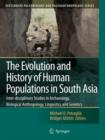 The Evolution and History of Human Populations in South Asia : Inter-disciplinary Studies in Archaeology, Biological Anthropology, Linguistics and Genetics - Book