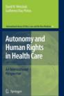 Autonomy and Human Rights in Health Care : An International Perspective - Book