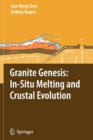 Granite Genesis: In-Situ Melting and Crustal Evolution - Book
