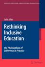 Rethinking Inclusive Education: The Philosophers of Difference in Practice - Book