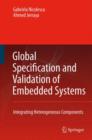 Global Specification and Validation of Embedded Systems : Integrating Heterogeneous Components - Book