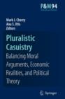 Pluralistic Casuistry : Moral Arguments, Economic Realities, and Political Theory - Book