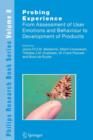 Probing Experience : From Assessment of User Emotions and Behaviour to Development of Products - Book