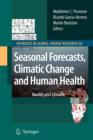Seasonal Forecasts, Climatic Change and Human Health : Health and Climate - Book