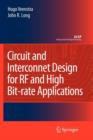 Circuit and Interconnect Design for RF and High Bit-rate Applications - Book
