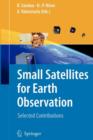 Small Satellites for Earth Observation : Selected Contributions - Book