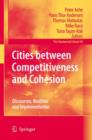Cities between Competitiveness and Cohesion : Discourses, Realities and Implementation - Book