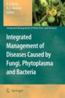 Integrated Management of Diseases Caused by Fungi, Phytoplasma and Bacteria - Book