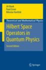 Hilbert Space Operators in Quantum Physics - Book