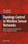 Topology Control in Wireless Sensor Networks : with a companion simulation tool for teaching and research - Book