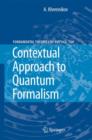 Contextual Approach to Quantum Formalism - Book