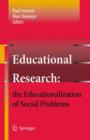 Educational Research: the Educationalization of Social Problems - Book