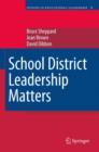 School District Leadership Matters - Book