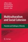 Multiculturalism and Social Cohesion : Potentials and Challenges of Diversity - Book