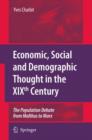 Economic, Social and Demographic Thought in the XIXth Century : The Population Debate from Malthus to Marx - Book