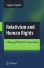 Relativism and Human Rights : A Theory of Pluralistic Universalism - Book