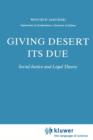 Giving Desert Its Due : Social Justice and Legal Theory - Book