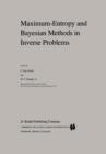 Maximum-Entropy and Bayesian Methods in Inverse Problems - Book