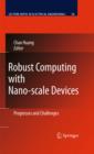 Robust Computing with Nano-scale Devices : Progresses and Challenges - eBook