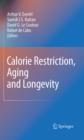 Calorie Restriction, Aging and Longevity - eBook