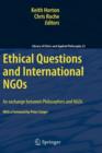 Ethical Questions and International NGOs : An exchange between Philosophers and NGOs - Book