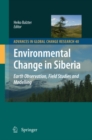 Environmental Change in Siberia : Earth Observation, Field Studies and Modelling - eBook