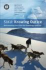 SIKU: Knowing Our Ice : Documenting Inuit Sea Ice Knowledge and Use - Book