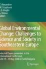 Global Environmental Change: Challenges to Science and Society in Southeastern Europe : Selected Papers presented in the International Conference held 19-21 May 2008 in Sofia Bulgaria - Book