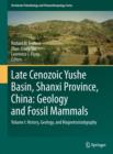 Late Cenozoic Yushe Basin, Shanxi Province, China: Geology and Fossil Mammals : Volume I:History, Geology, and Magnetostratigraphy - Book