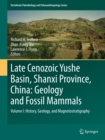 Late Cenozoic Yushe Basin, Shanxi Province, China: Geology and Fossil Mammals : Volume I:History, Geology, and Magnetostratigraphy - eBook