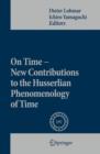 On Time - New Contributions to the Husserlian Phenomenology of Time - Book