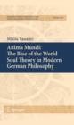 Anima Mundi: The Rise of the World Soul Theory in Modern German Philosophy - eBook
