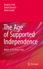 The Age of Supported Independence : Voices of In-home Care - eBook