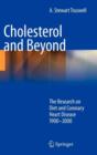 Cholesterol and Beyond : The Research on Diet and Coronary Heart Disease 1900-2000 - eBook