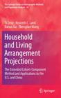 Household and Living Arrangement Projections : The Extended Cohort-Component Method and Applications to the U.S. and China - Book