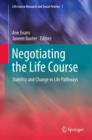 Negotiating the Life Course : Stability and Change in Life Pathways - eBook