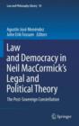 Law and Democracy in Neil Maccormick's Legal and Political Theory : The Post-sovereign Constellation - Book
