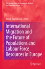 International Migration and the Future of Populations and Labour in Europe - eBook