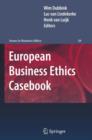European Business Ethics Casebook : The Morality of Corporate Decision Making - Book