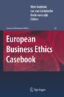 European Business Ethics Casebook : The Morality of Corporate Decision Making - eBook