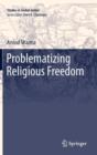 Problematizing Religious Freedom - Book