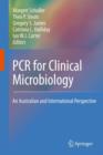 PCR for Clinical Microbiology : An Australian and International Perspective - Book