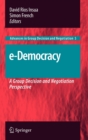 e-Democracy : A Group Decision and Negotiation Perspective - Book