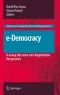 e-Democracy : A Group Decision and Negotiation Perspective - eBook