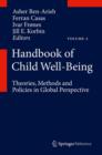 Handbook of Child Well-Being : Theories, Methods and Policies in Global Perspective - Book
