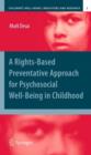 A Rights-Based Preventative Approach for Psychosocial Well-being in Childhood - eBook